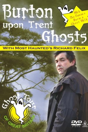 Burton upon Trent Ghosts DVD by Richard Felix
