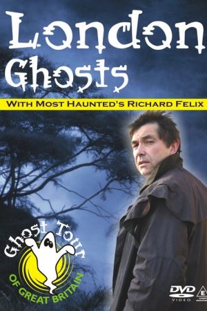London Ghosts DVD - Richard Felix