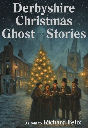 Derbyshire Christmas Ghost Stories
